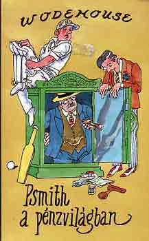 Pelham Grenville Wodehouse - Psmith a p�nzvil�gban
