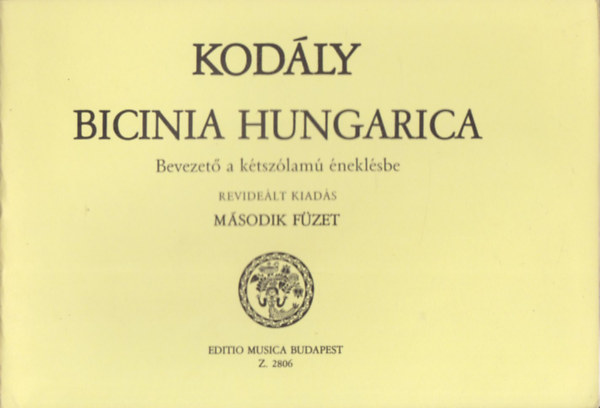 Kodly - Bicina Hungarica II. (Bevezet a ktszlam neklsbe)