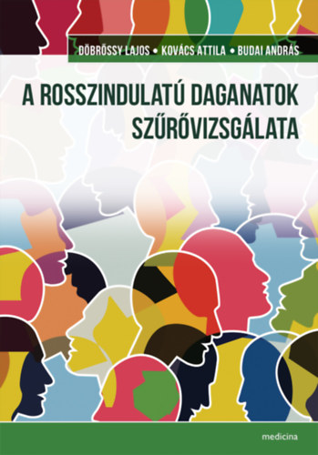 D�br�ssy Lajos, Kov�cs Attila, Budai Andr�s - A rosszindulat� daganatok sz�r�vizsg�lata