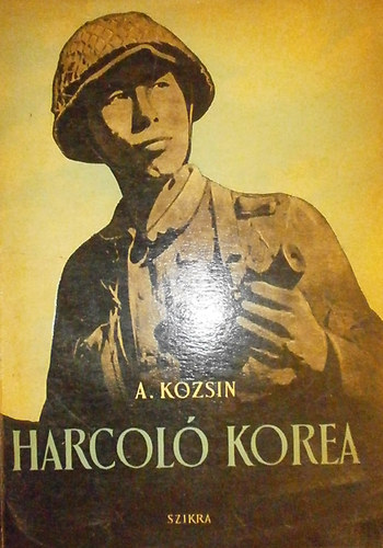 A. Kozsin - Harcoló Korea