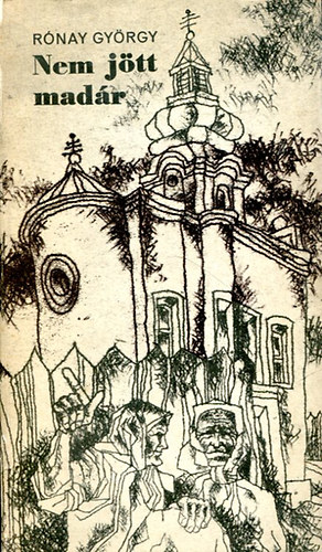 Rnay Gyrgy - Nem jtt madr