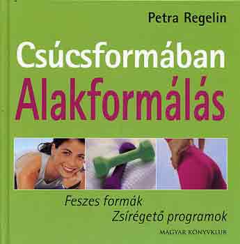 Petra Regelin - Cscsformban-Alakformls