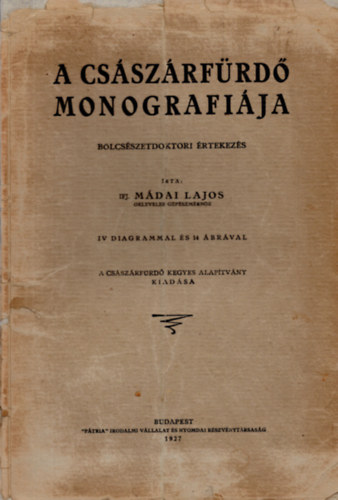 Mádai Lajos ifj. - A Császárfürdő monográfiája