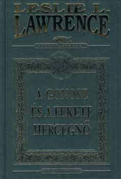 Leslie L. Lawrence - A gonosz és a fekete hercegnő (díszkiadás)