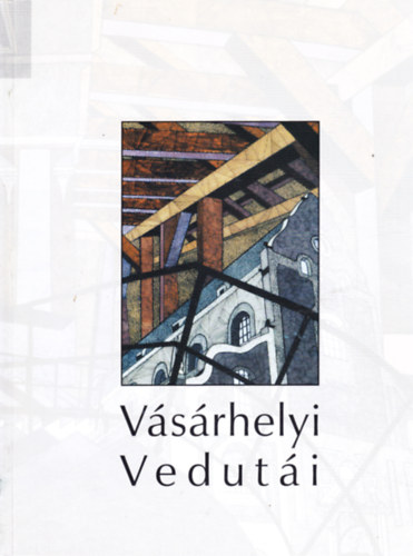 Vsrhelyi Veduti - Vsrhelyi Antal