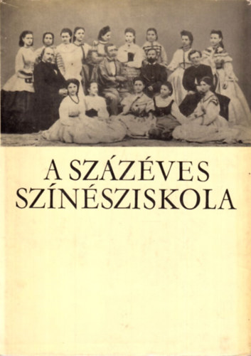 Csillag Ilona (szerk.) - A sz�z�ves sz�n�sziskola