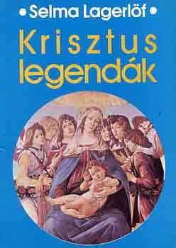 Selma Lagerlf - Krisztus legendk