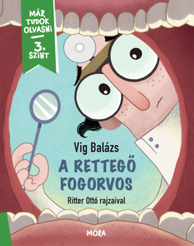 Vig Balzs - A retteg fogorvos