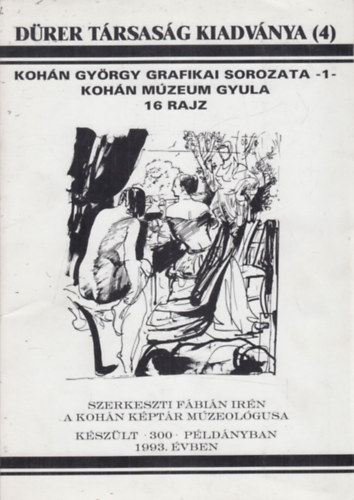 Fbin Irn (szerk.) - Kohn Gyrgy grafikai sorozata 1-2. (Drer Trsasg kiadvnyai 4,6.)