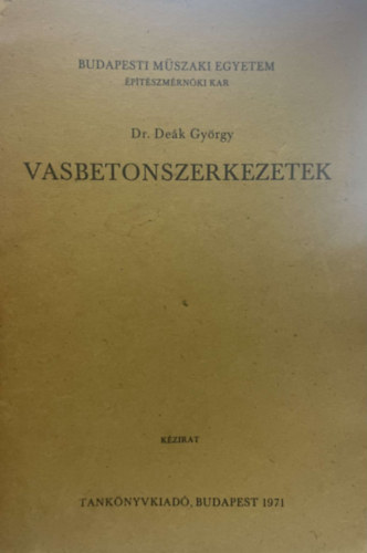 dr. Dek Gyrgy - Vasbetonszerkezetek