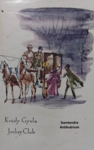 Krúdy Gyula, Barta András (szerk.) - Krúdy Gyula hét kisregény egybekötve: A bűvös erszény, Pesti nőrabló, Kleofásné kakasa, Őszi versenyek, Repülj, fecském!, Jockey Club, Etel király kincse (saját képpel! szent. antikv.)