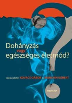 Kovcs Gbor - Manchin Rbert (szerk.) - Dohnyzs vagy egszsges letmd?