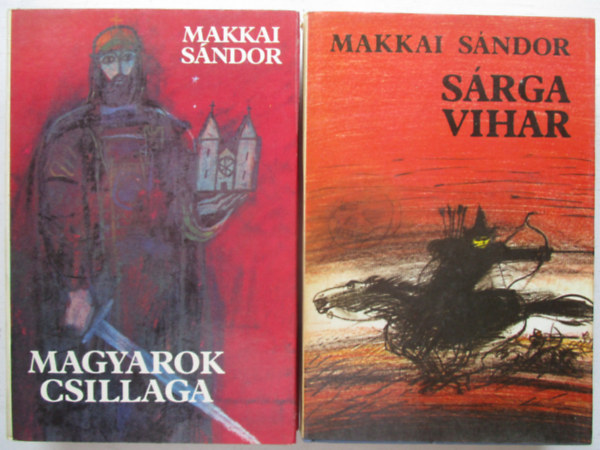 Makkai Sndor - 2 db Makkai Snor knyv:Magyarok csillaga,Srga vihar