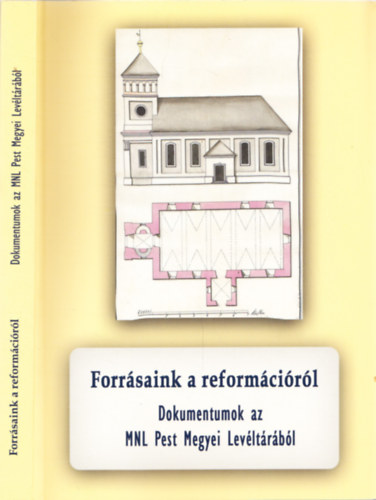 Kiss Anita (szerk.) - Forrsaink a reformcirl - Dokumentumok az MNL Pest Megyei Levltrbl