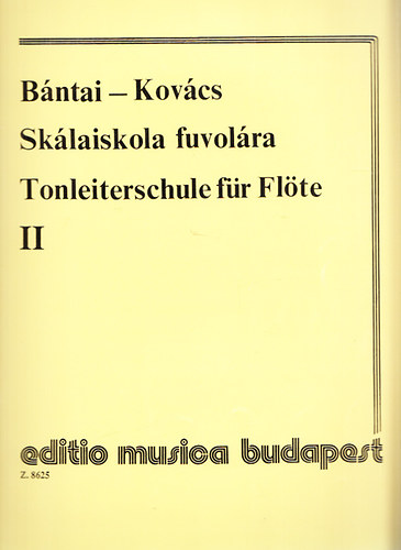 B�ntai Vilmos, Kov�cs G�bor - Sk�laiskola fuvol�ra (Tonleiterschule f�r Fl�te) II. - K�z�pfok (Mittelstufe)