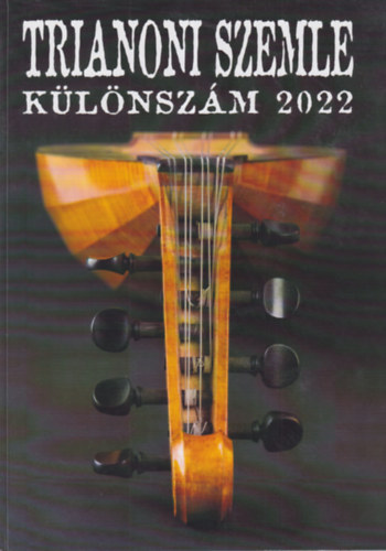 Domonkos L�szl� (szerk.), Kolczonay Katalin (szerk.), Medvigy Endre (szerk.) - Trianoni Szemle k�l�nsz�m 2022