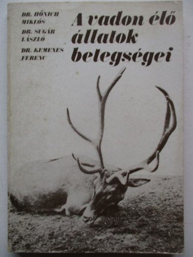 Dr.H�nich-Dr.Sug�r-DR.Kemenes - A vadon �l� �llatok betegs�gei