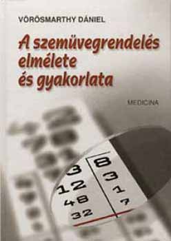 Vörösmerthy Dániel - A szemüvegrendelés elmélete és gyakorlata