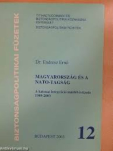 Magyarország és a NATO-tagság A katonai integráció másfél évtizede 1989-2003