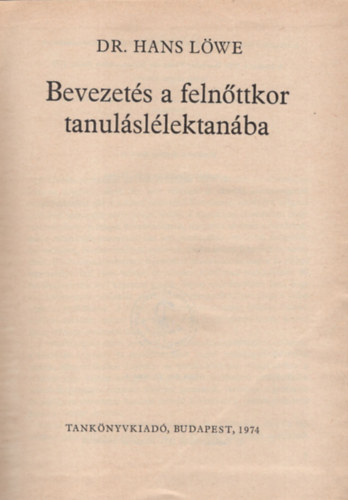 Hans Dr. L�we - Bevezet�s a feln�ttkor tanul�sl�lektan�ba