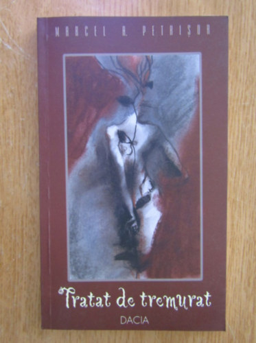 Marcel R. Petrisor - Tratat de tremurat (Tremor kezelése)