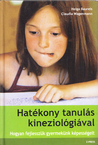 Helga Baureis, Claudia Wagenmann - Hatkony tanuls kineziolgival (Hogyan fejlesszk gyermeknk kpessgeit)