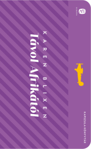 Karen Blixen - Távol Afrikától