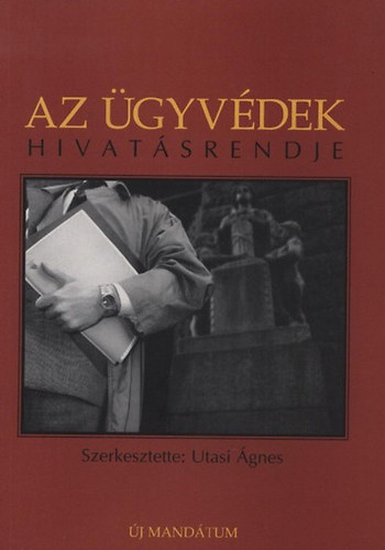 Az ügyvédek hivatásrendje