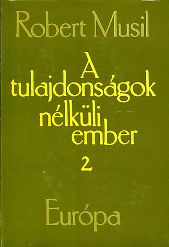 Robert Musil - A tulajdonsgok nlkli ember III  - A hagyatkbl