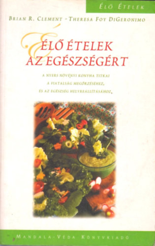 Clement, B.R.-DiGeronimo, T.F. - l telek az egszsgrt