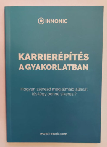 Zajd Csaba - Karrierpts a gyakorlatban - Hogyan szerezd meg lmaid llst (s lgy benne sikeres)?