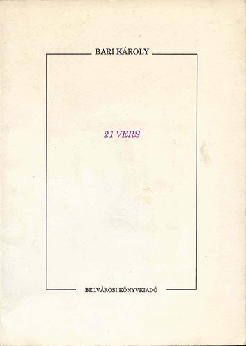 Bari Károly - 21 vers