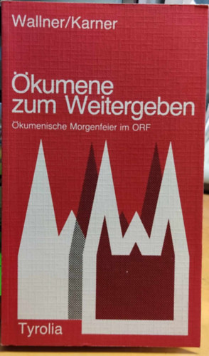 Leo Wallner, Peter Karner - kumene zum Weitergeben - kumenische Morgenfeier im ORF