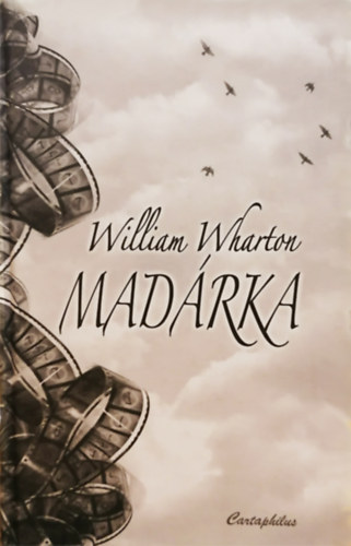 William Wharton - Madárka