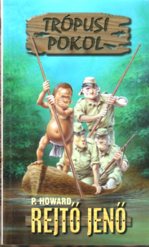 Rejtő Jenő - Trópusi pokol