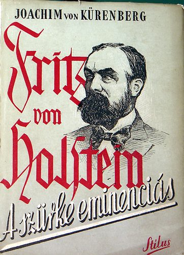 Joachim Von Krenberg - Fritz von Holstein: A szrke eminencis