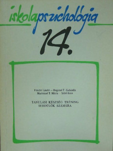 Frcht L. -Hegyin F. G. -Martonn T. M. -Szit I. - Tanulsi kszsg trning serdlk szmra - Iskolapszicholgia 14.