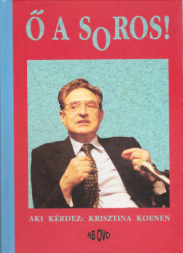 Krisztina Koenen - Ő a Soros!