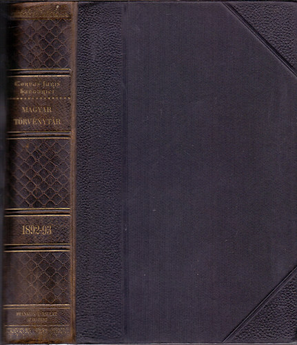 Dr. Mrkus Dezs (szerk.) - Corpus Juris Hungarici - Magyar Trvnytr - 1892-1893. vi trvnyczikkek