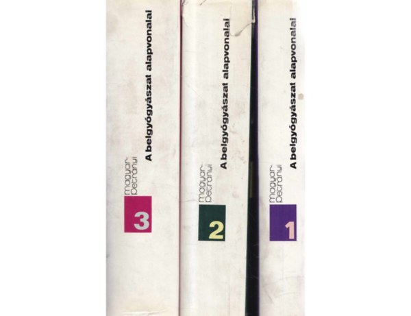 Magyar-Petr�nyi - A belgy�gy�szat alapvonalai I-III.