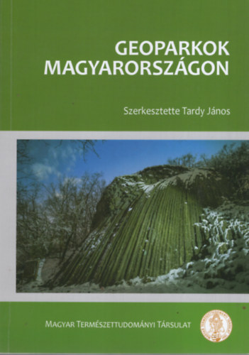 Tardy Jnos (szerk.) - Geoparkok Magyarorszgon