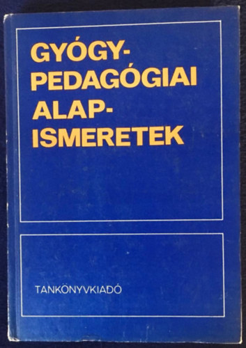 Illyés Sándor dr. - Gyógypedagógiai alapismeretek