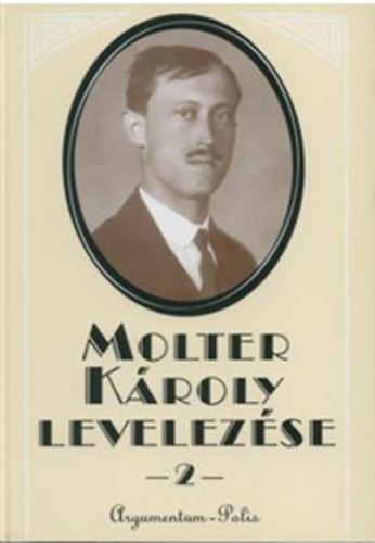 Marosi Ildik (szerk.) - Molter Kroly levelezse 2. - 1927-1932