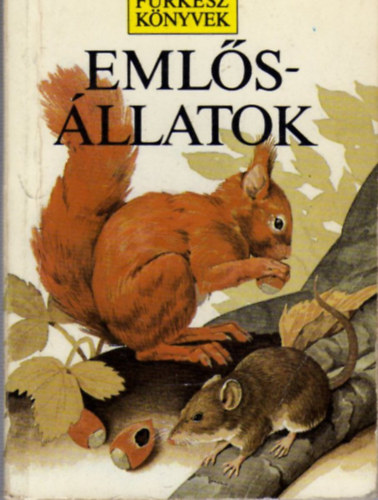 Bruce Pearson-John A. Burton - Marjorie s Philip Blamey - Emls llatok (Frksz Knyvek)