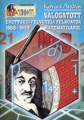 Dr. Kovcs Andrs - Vlogatott rettsgi-felvteli feladatok matematikbl 1966-1999