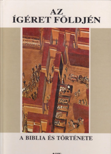 Enrico Galbiati (szerk.) - Az gret fldjn (A Biblia s trtnete 3.)