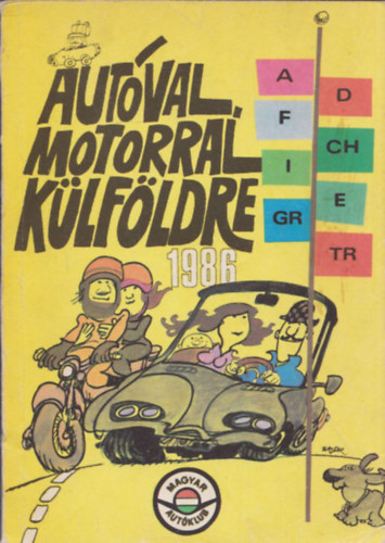 Moldovn Tams (szerk.) - Autval, motorral klfldre 1986 (Ausztria, Franciaorszg, Grgorszg, NSZK, Olaszorszg, Spanyolorszg, Svjc, Trkorszg)