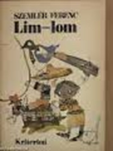 Szemlr Ferenc - Lim-lom