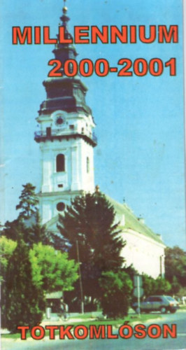 Motyovszkiné Udvaros Ida, Prohászka Hajnalka - Millennium 2000-2001