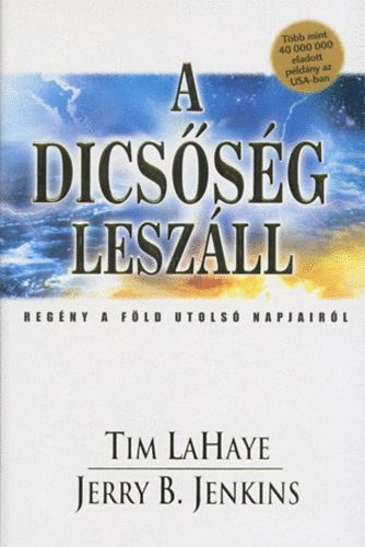 Lahaye, Tim, Jenkins, Jerryb. - A dicsőség leszáll